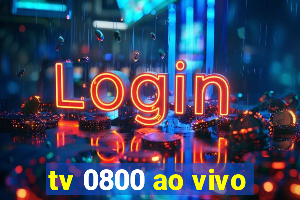 tv 0800 ao vivo